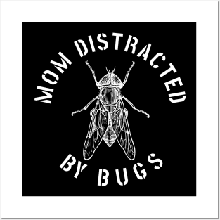 MOM EASILY DISTRACTED BY INSECTS INTERVERTEBRATE ANIMALS COOL FUNNY VINTAGE WARNING VECTOR DESIGN Posters and Art